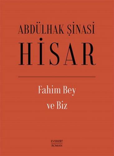 Fahim Bey ve Biz (Ciltli) - Abdülhak Şinasi Hisar - Everest Yayınları