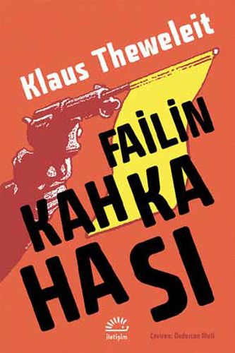 Failin Kahkahası - Klaus Theweleit - İletişim Yayınevi