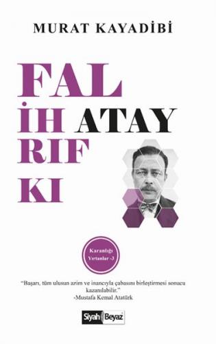 Falih Rıfkı Atay - Murat Kayadibi - Siyah Beyaz Yayınları