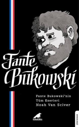 Fante Bukowski - Noah Van Sciver - Kara Karga Yayınları