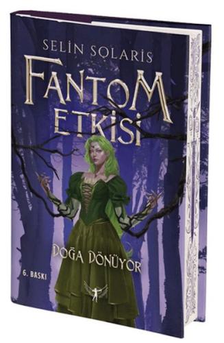 Fantom Etkisi - Doğa Dönüyor (Ciltli) - Selin Solaris - Artemis Yayınl