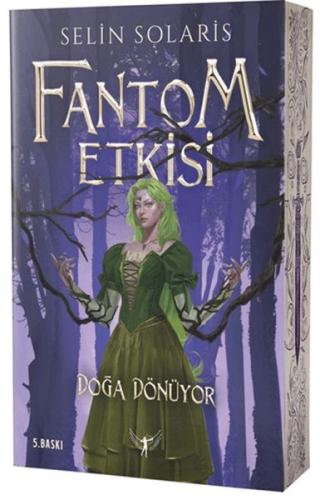 Fantom Etkisi - Doğa Dönüyor - Selin Solaris - Artemis Yayınları