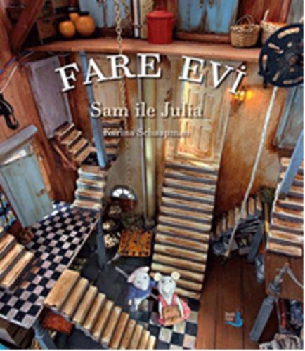 Fare Evi : Sam ile Julia - Karina Schaapman - Büyülü Fener Yayınları