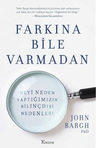 Farkına Bile Varmadan - John Bargh - Koridor Yayıncılık