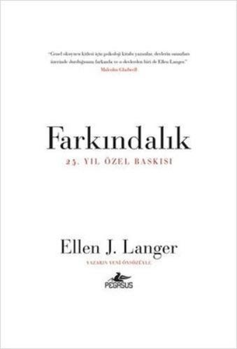 Farkındalık: 25. Yıl Özel Baskısı - Ellen J. Langer - Pegasus Yayınlar