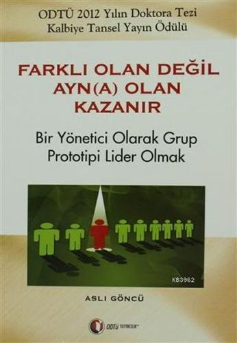 Farklı Olan Değil Ayn(a) Olan Kazanır - Aslı Göncü - ODTÜ - Akademik K