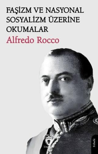 Faşizm ve Nasyonal Sosyalizm Üzerine Okumalar - Alfredo Rocco - Dorlio