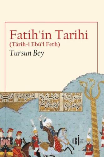 Fatih’in Tarihi - Tursun Bey - İlgi Kültür Sanat Yayıncılık