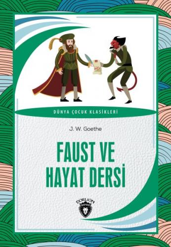 Faust ve Hayat Dersi - Johann Wolfgang von Goethe - Dorlion Yayınevi