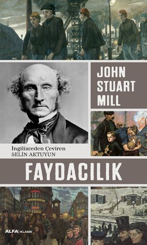 Faydacılık - John Stuart Mill - Alfa Yayınları