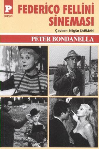 Federico Fellini Sineması - Peter Bondanella - Payel Yayınları