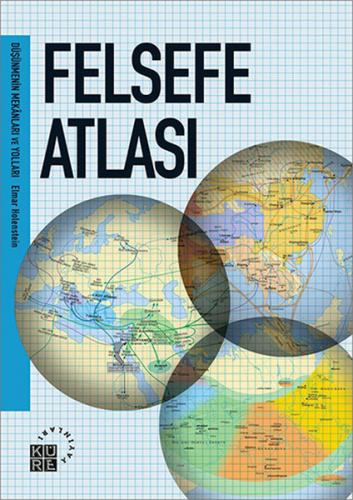 Felsefe Atlası - Elmar Holenstein - Küre Yayınları