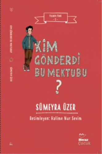 Felsefe Fikri 2 – Kim Gönderdi Bu Mektubu ? - Sümeyra Üzer - Mecaz Çoc