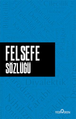 Felsefe Sözlüğü - Ahmet Murat Seyrek - Yediveren Yayınları