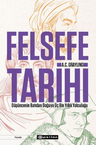 Felsefe Tarihi - A. C. Grayling - Epsilon Yayınları