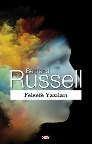 Felsefe Yazıları - Bertrand Russell - Say Yayınları