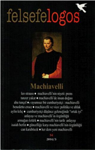 Felsefelogos Sayı 54 - Machiavelli - - Felsefe Logos