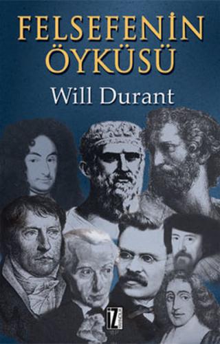 Felsefenin Öyküsü - Will Durant - İz Yayıncılık