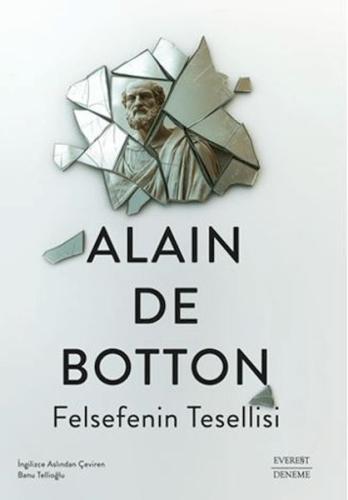 Felsefenin Tesellisi - Alain de Botton - Everest Yayınları