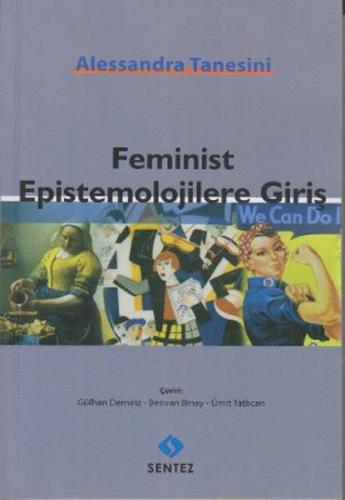 Feminist Epistemolojilere Giriş - Alessandra Tanesini - Sentez Yayınla