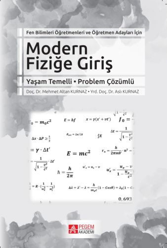 Modern Fiziğe Giriş - Mehmet Altan Kurnaz - Pegem Akademi Yayıncılık -