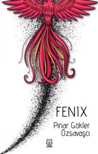 Fenix - Pınar Gökler Özsavaşcı - Luna Yayınları