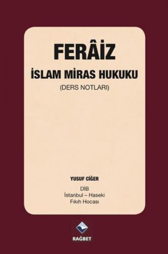 Feraiz - İslam Miras Hukuku - Yusuf Ciğer - Rağbet Yayınları