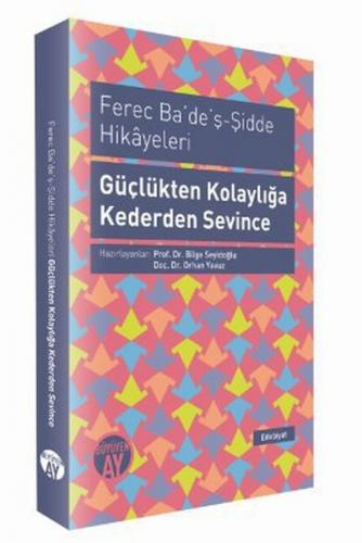 Ferec Ba'de'ş - Şidde Hikayeleri - Güçlükten Kolaylığa Kederden Sevinc