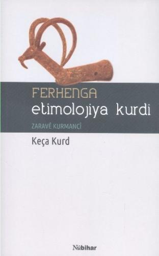 Ferhenga Etimolojiya Kurdi - Keça Kurd - Nubihar Yayınları