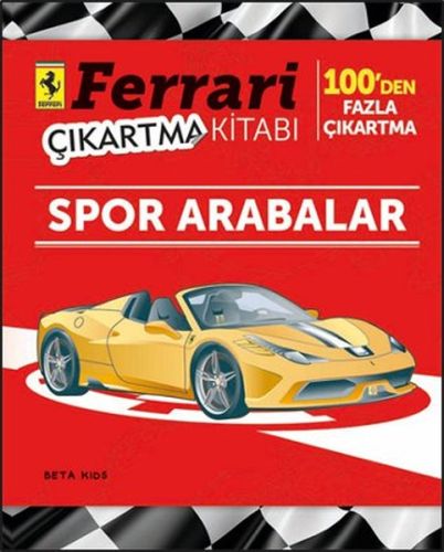 Ferrari Çıkartma Kitabı: Spor Arabalar - Kolektif - Beta Kids