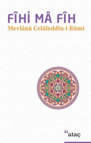 Fihi Ma Fih - Mevlana Celaleddin Rumi - Ataç Yayınları