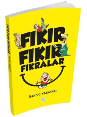 Fıkır Fıkır Fıkralar - İnanç Yaşayan - Maviçatı Yayınları