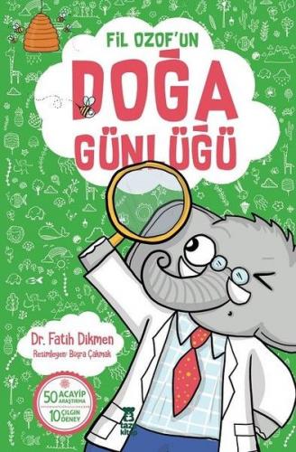 Fil Ozof'un Doğa Günlüğü - Fatih Dikmen - Taze Kitap