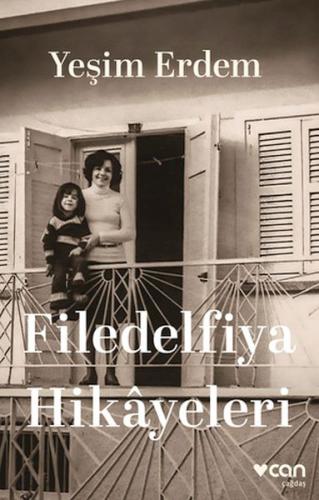 Filedelfiya Hikâyeleri - Yeşim Erdem - Can Sanat Yayınları