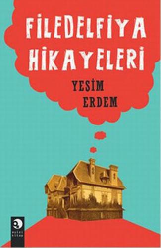 Filedelfiya Hikayeleri - Yeşim Erdem - Ayizi Kitap