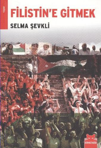 Filistin'e Gitmek - Selma Şevkli - Kırmızı Kedi Yayınevi