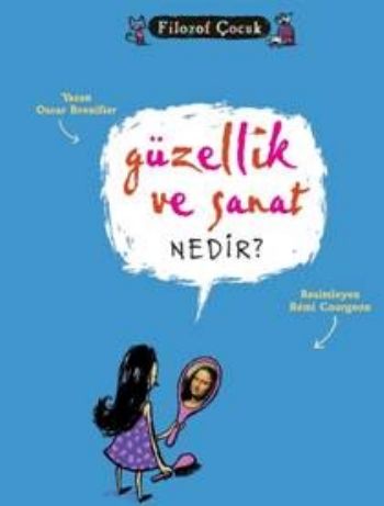 Güzellik ve Sanat Nedir? - Oscar Brenifier - Tudem Yayınları