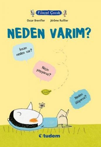 Filozof Çocuk : Neden Varım? - Oscar Brenifier - Tudem Yayınları