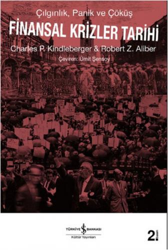 Finansal Krizler Tarihi - Charles P. Kindleberger - İş Bankası Kültür 