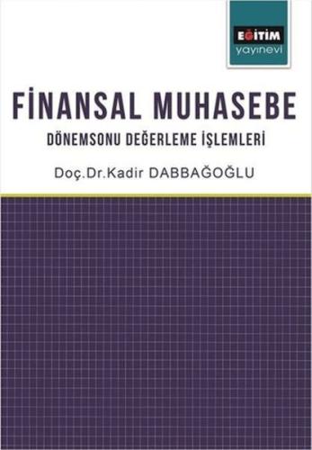 Finansal Muhasebe - Kadir Dabbağoğlu - Eğitim Yayınevi - Ders Kitaplar