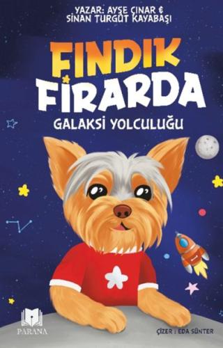 Fındık Firarda – Galaksi Yolculuğu - Ayşe Çınar - Parana Yayınları