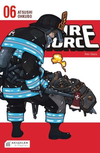 Fire Force - Alev Gücü 6. Cilt - Atsushi Ohkubo - Akılçelen Kitaplar