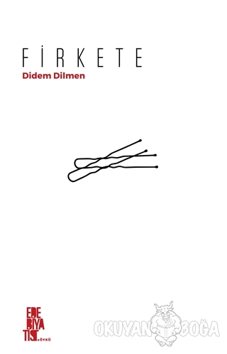 Firkete - Didem Dilmen - Edebiyatist