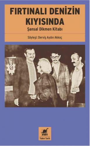 Fırtınalı Denizin Kıyısında - Şansal Dikmen Kitabı - Derviş Aydın Akko