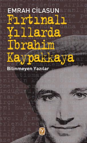 Fırtınalı Yıllarda İbrahim Kaypakkaya - Emrah Cilasun - Tekin Yayınevi