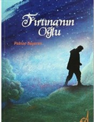 Fırtına'nın Oğlu - Pakize Başaran - Boğaziçi Yayınları