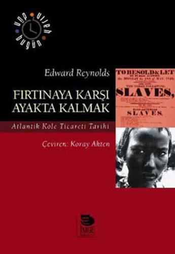 Fırtınaya Karşı Ayakta Kalmak - Edward Reynolds - İmge Kitabevi Yayınl