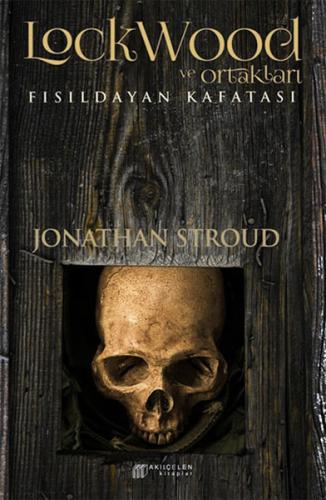 Fısıldayan Kafatası - Jonathan Stroud - Akıl Çelen Kitaplar