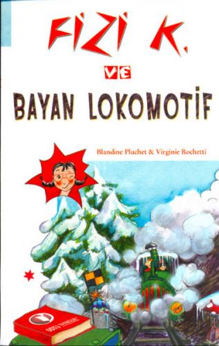 Fizi K ve Bayan Lokomotif - Blandine Pluchet - ODTÜ Geliştirme Vakfı Y