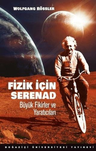 Fizik için Serenad - Wolfgang Rössler - Boğaziçi Üniversitesi Yayınevi